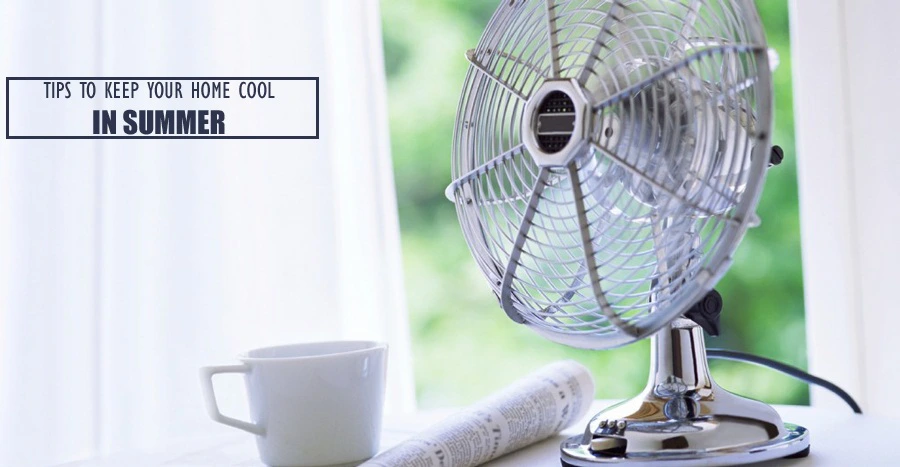 tips to keep home cool in summer 924990