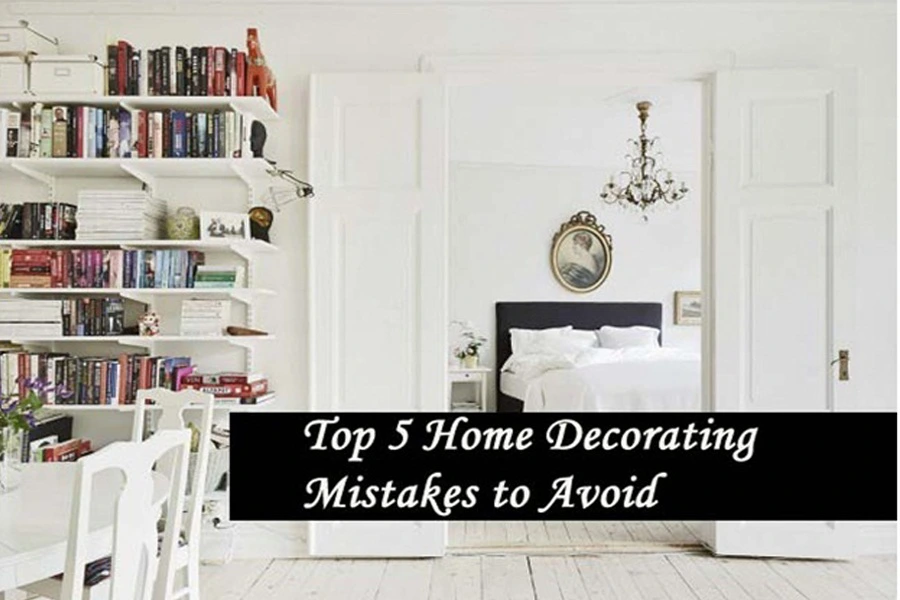 top 5 home decorating mistake1 1 419552