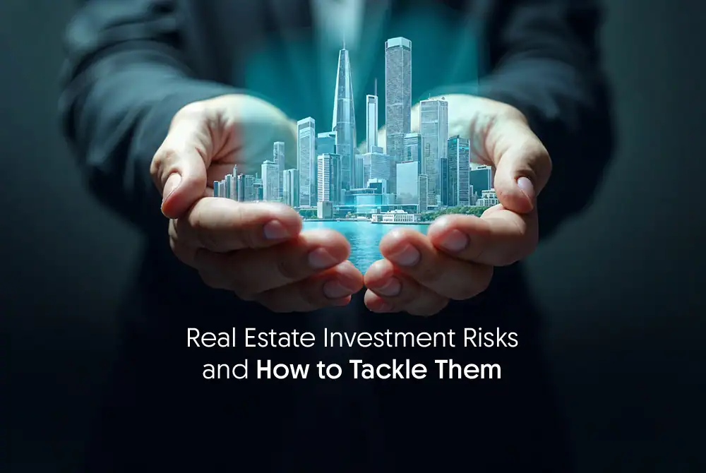 real estate investment risks and how to tackle them 606755