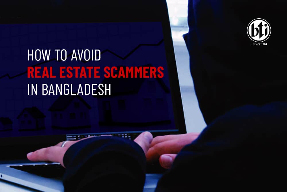 how to avoid real estate scammers in bangladesh 497258