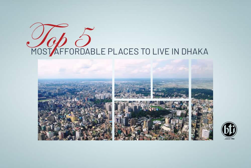 top 5 most affordable places to live in dhaka 283395