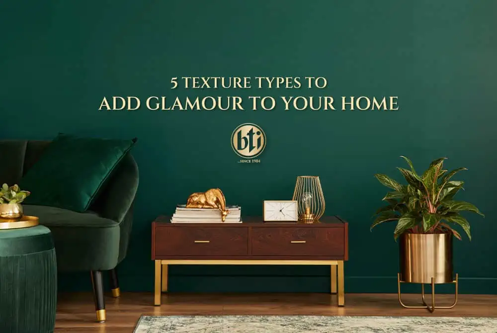 5 texture types to add glamour to your home 133635