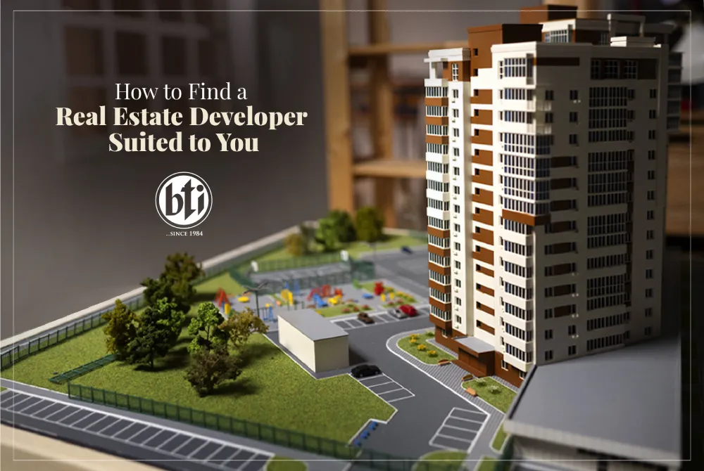 how to find a real estate developer suited to you 807560