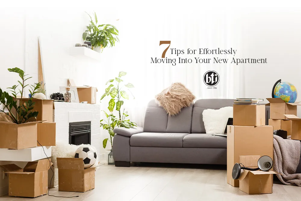 7 Tips for Effortlessly Moving Into Your New Apartment