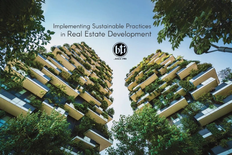 Sustainable Practices in Real Estate Development