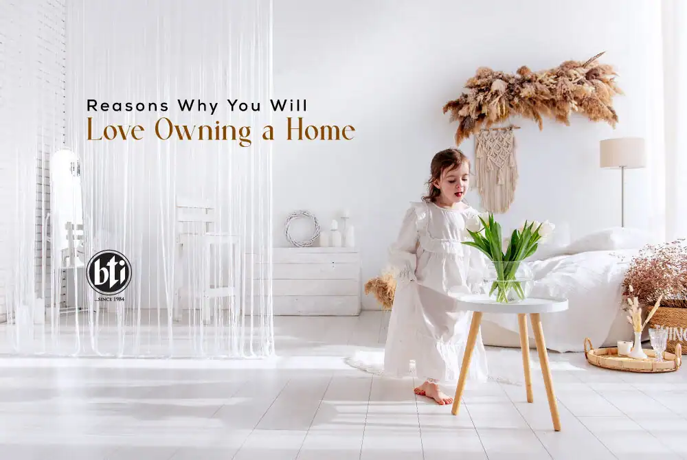 Reasons Why You Will Love Owning a Home