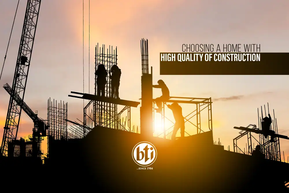 Choosing a Home with High Quality of Construction